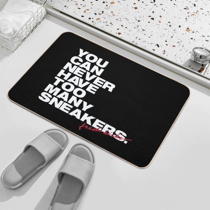 Sneaker Collector You Can Never Have Too Many Sneakers Bath Mat