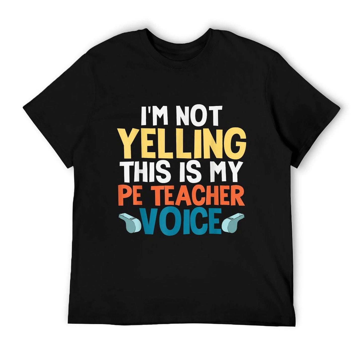Funny I&#39;m Not Yelling This Is My PE Teacher Voice Gift T-Shirt