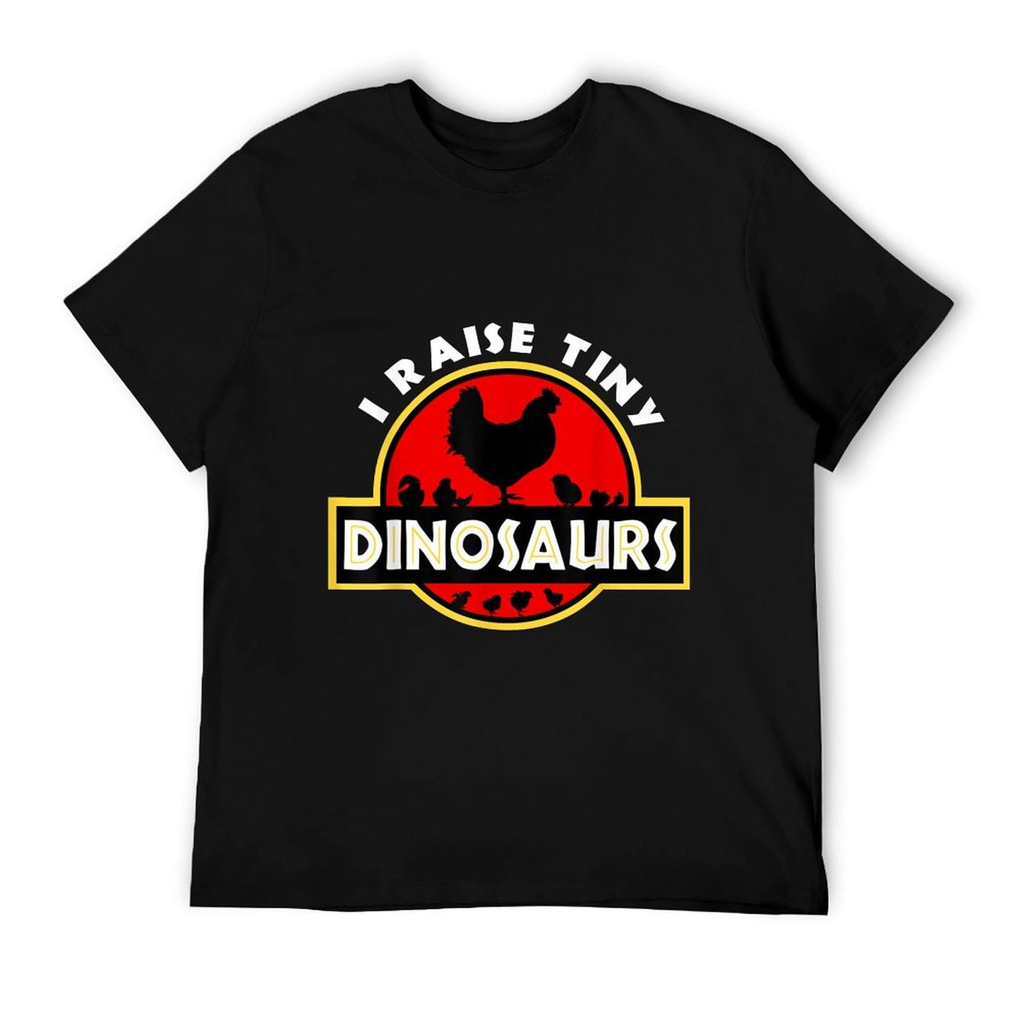 I Raise Tiny Dinosaurs Chicken Lover T-Shirt