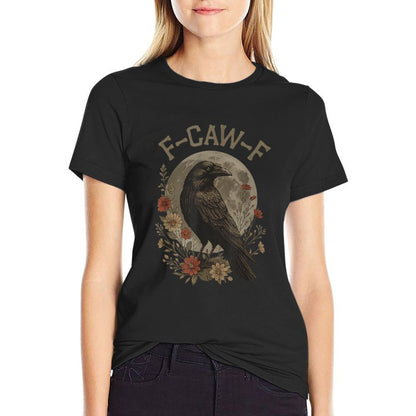 Funny F Caw F Raven Bird Saying Graphic F-Caw-F Crow  Relaxed-fit T-Shirt