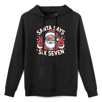 Santa Says 67 Funny 6 7 Meme Christmas Easy Care Hoodie