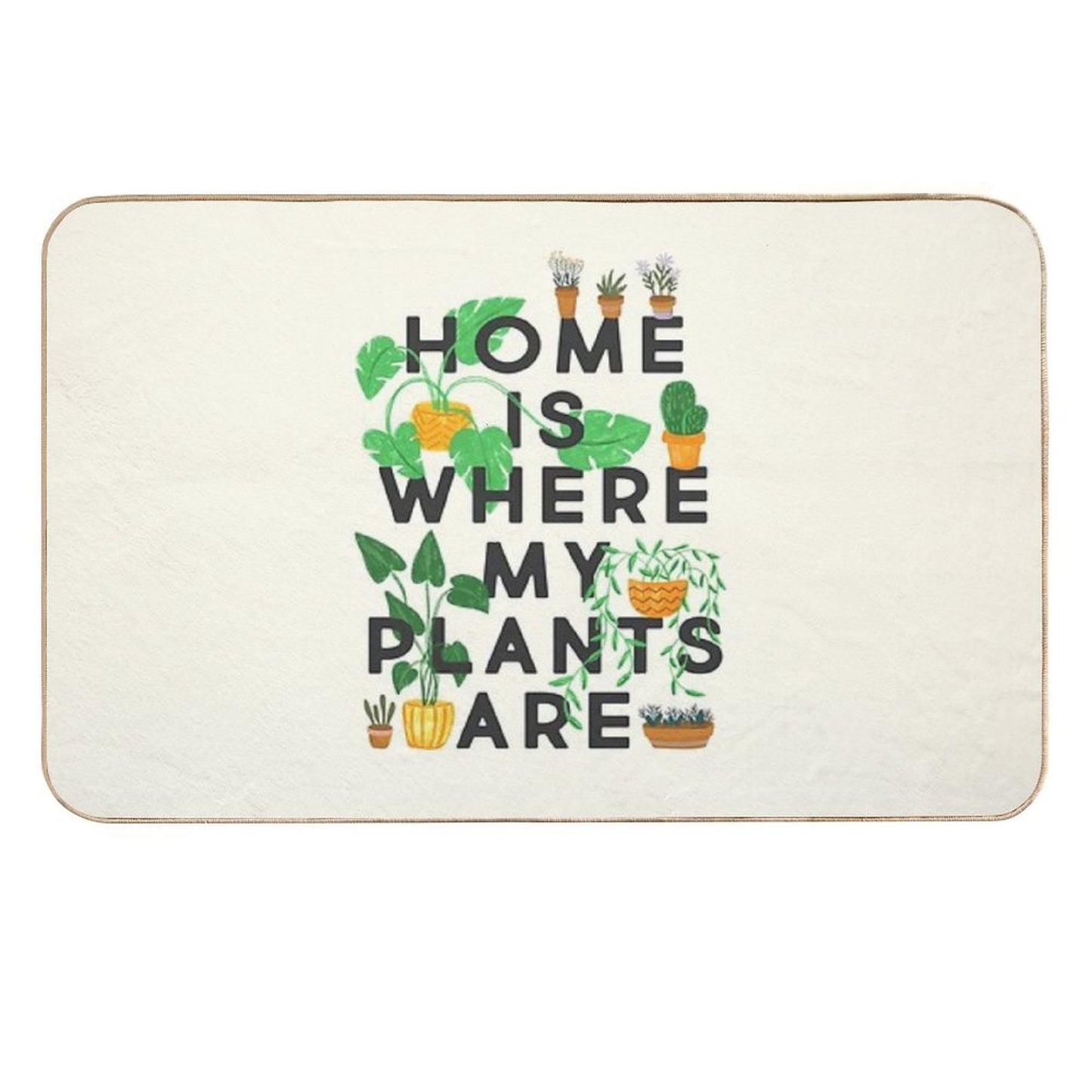 Home Is Where My Plants Are  Versatile Bath Mat