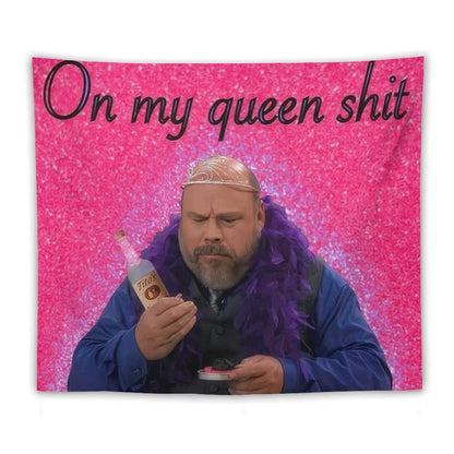 Bertram - On My Queen Shit Tapestry