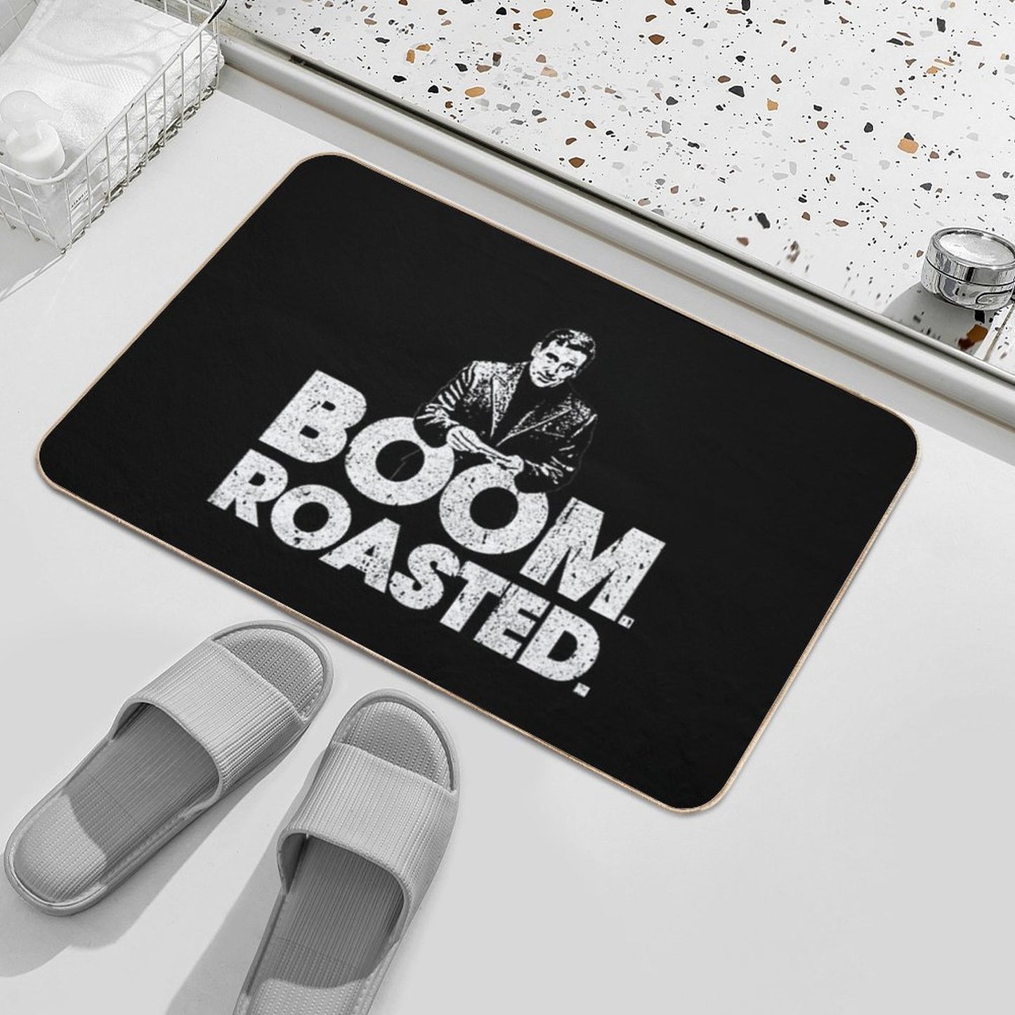 Boom. Roasted. - Michael Scott  Easy Maintenance Bath Mat