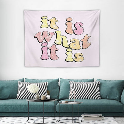 It Is What It Is Tapestry