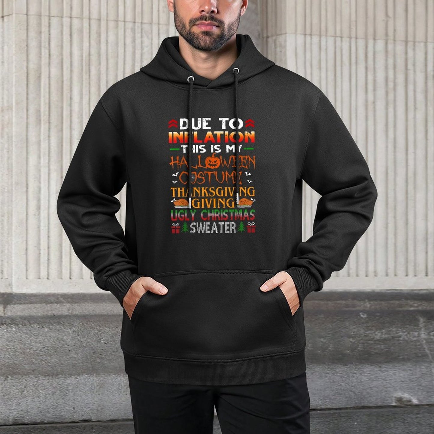 Due to Inflation This Is My Halloween Thanksgiving Christmas Cotton-Polyester Blend Hoodie