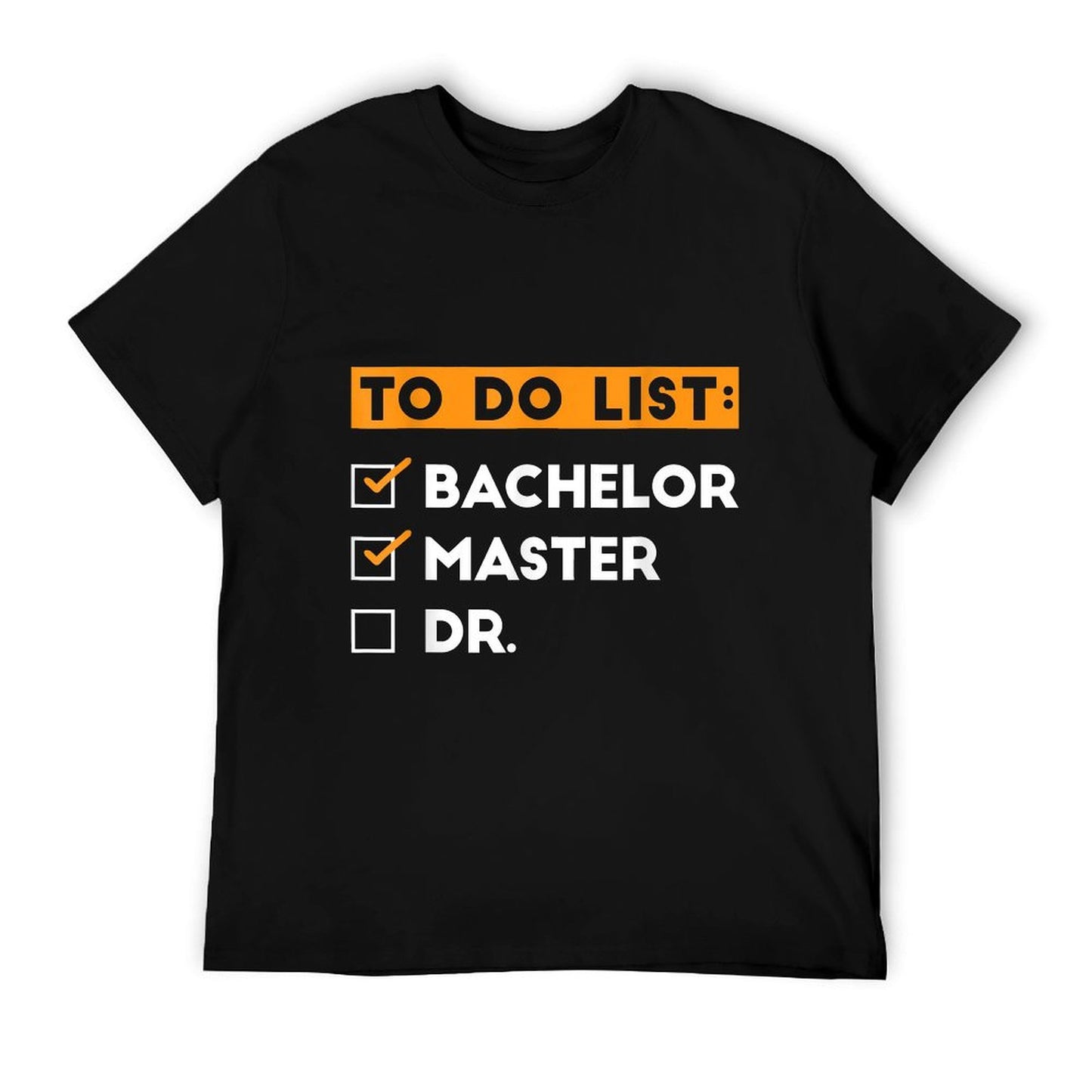 To Do List Bachelors Masters Doctorate Graduation 2025 T-Shirt