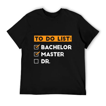 To Do List Bachelors Masters Doctorate Graduation 2025 T-Shirt