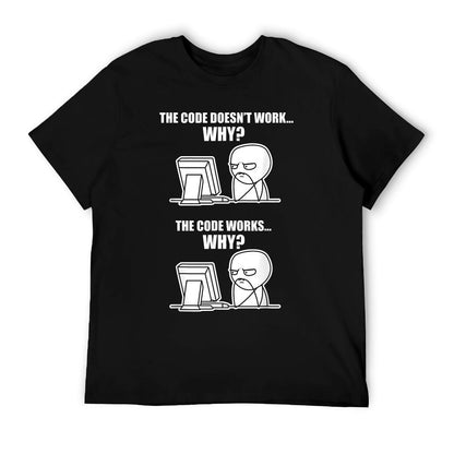 Funny Programmer - Code Works Why Meme T-Shirt