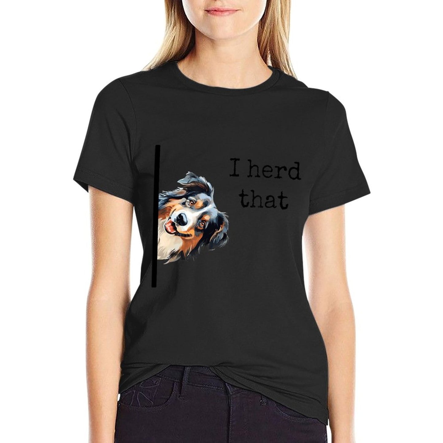 Australian Shepherd Dog Gifts Men Women I Herd That T-Shirt