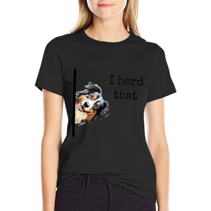 Australian Shepherd Dog Gifts Men Women I Herd That T-Shirt