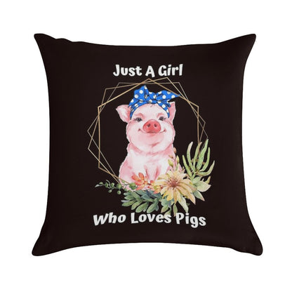 Just A Girl Who Loves Pigs Soft High-Density Material Throw Pillow