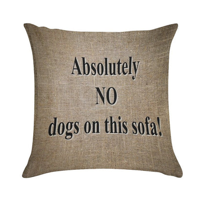 No Dogs on Sofa Soft Home Decor Throw Pillow