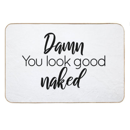 Damn You Look Good Naked Bath Mat