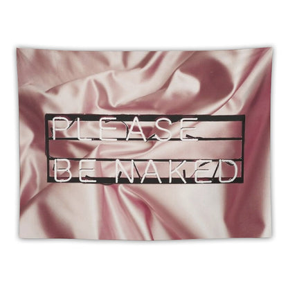 Be Naked. Tapestry
