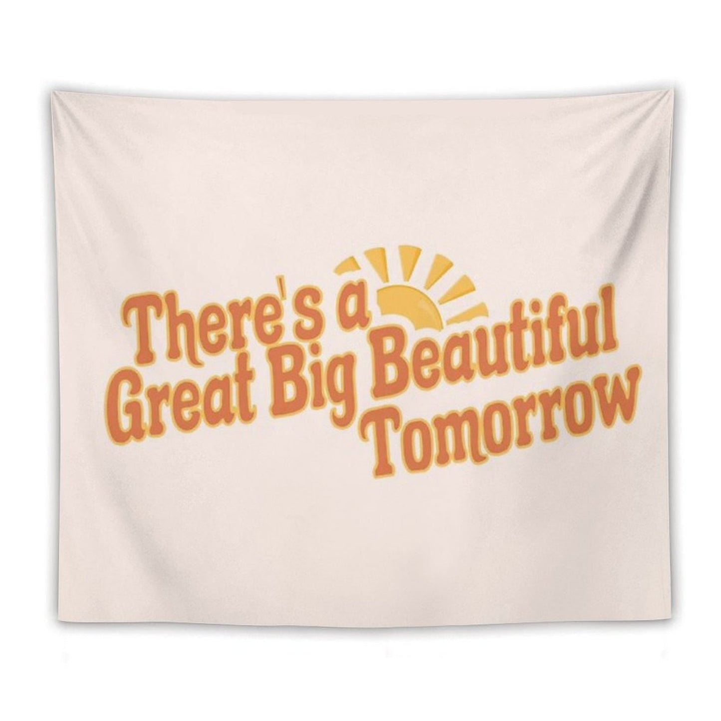 Great Big Beautiful Tomorrow 3 Tapestry