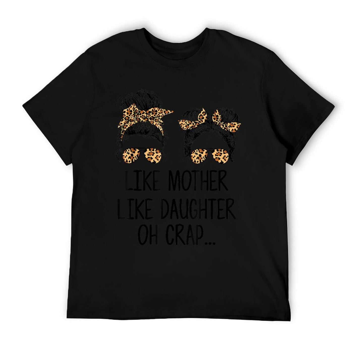 Like Mother Like Daughter Messy Bun Mom Happy Mothers Day T-Shirt