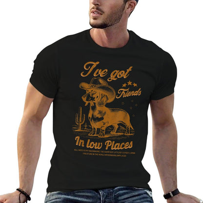 I&#39;ve Got Friends In Low Places Funny Dachshund Cowboy Doxie T-Shirt