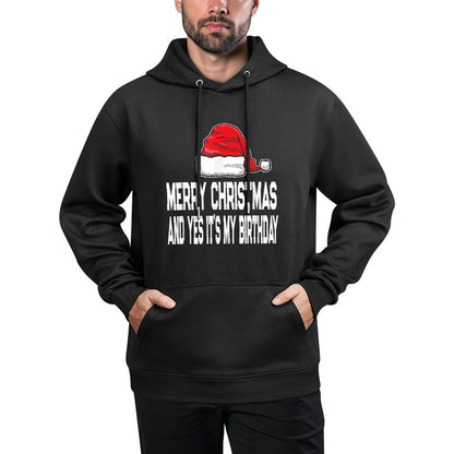 Merry Christmas And Yes Its My Birthday December 25th Versatile Streetwear Hoodie