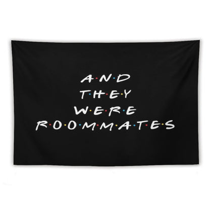 And They Were Roommates Tapestry