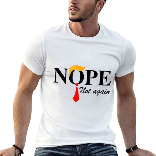 Nope Not Again Funny Trump Apparel Nope Not Again Trump  Moisture-wicking T-Shirt