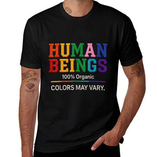 Human Being 100 Organic Colors May Vary LGBT Pride Month  Trendy Pattern T-Shirt