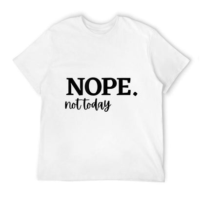 Nope Not Today  Classic T-Shirt