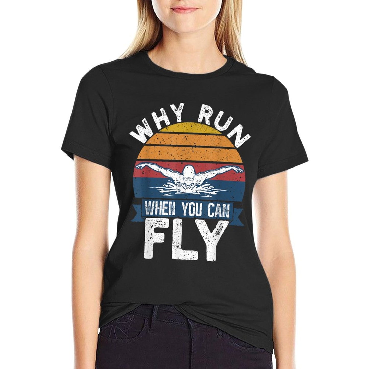 Funny Swimming Butterfly Swim - Why Run When You Can Fly T-Shirt