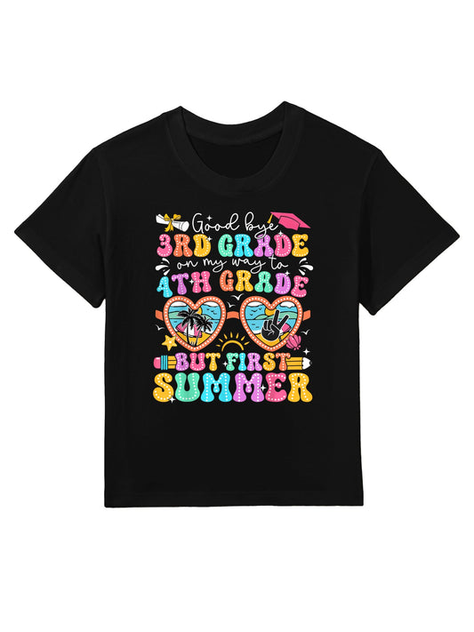 Goodbye 3rd Grade Graduation To 4th Grade But First Summer Kids T-Shirt