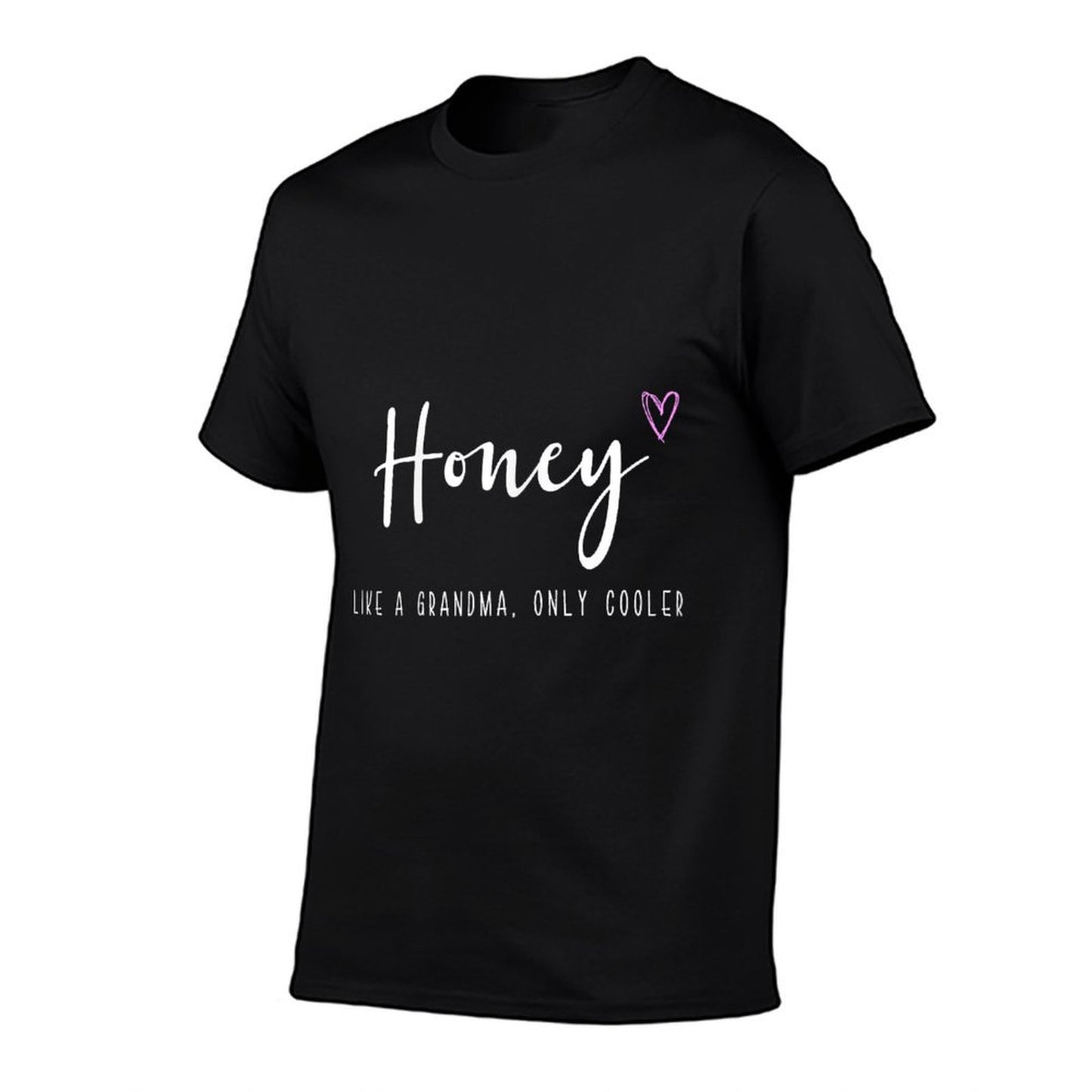 Honey Like A Grandma Only Cooler Mother&#39;s Day T-Shirt