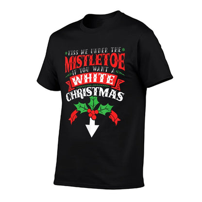 Kiss Me Under The Mistletoe, Inappropriate Christmas 2021  Fade-proof Color T-Shirt