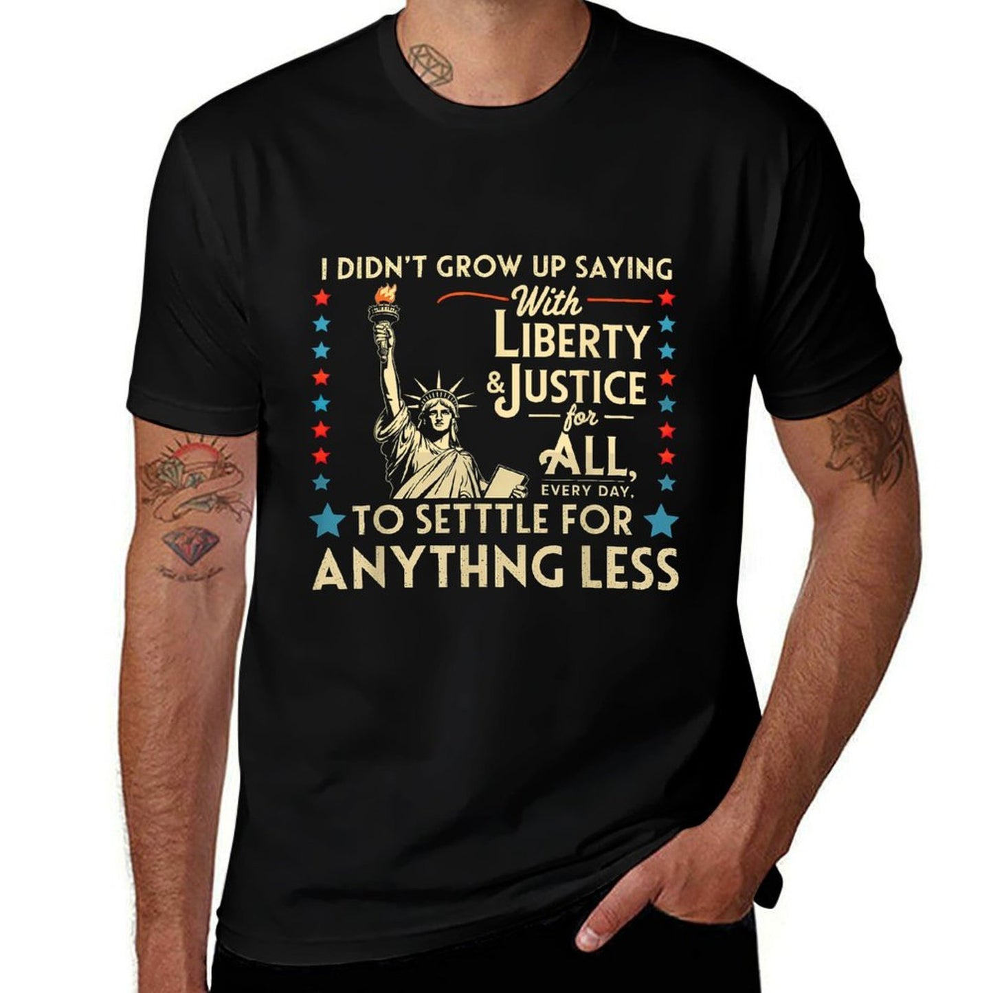 I Didnt Grow Up Saying With Liberty & Justice For All Every  Cotton T-Shirt