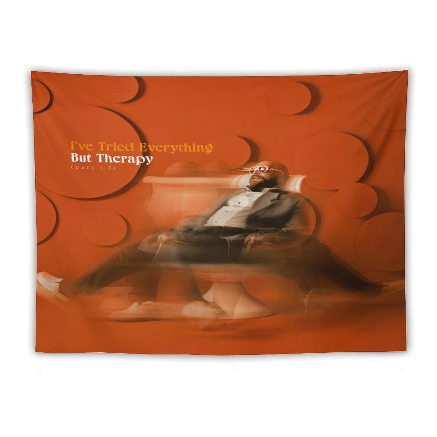 I’ve Tried Everything But Therapy (Part 1.5) Tapestry