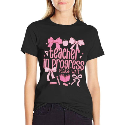 Women Teacher in Progress Coquette Pink Bow Future Teacher T-Shirt