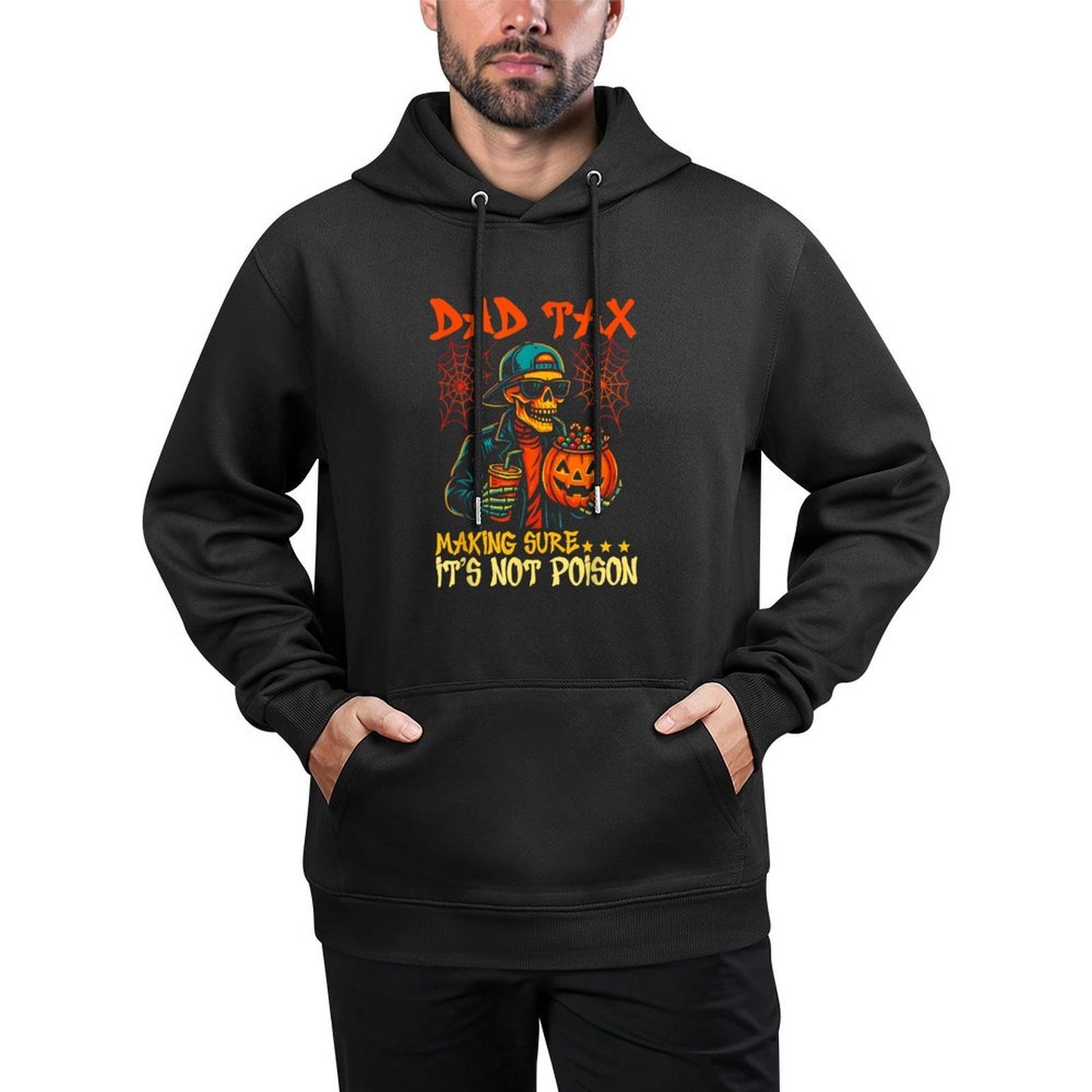 Halloween Dad Tax Making Sure Not Poison Funny Skeleton Dad Durable Construction Hoodie