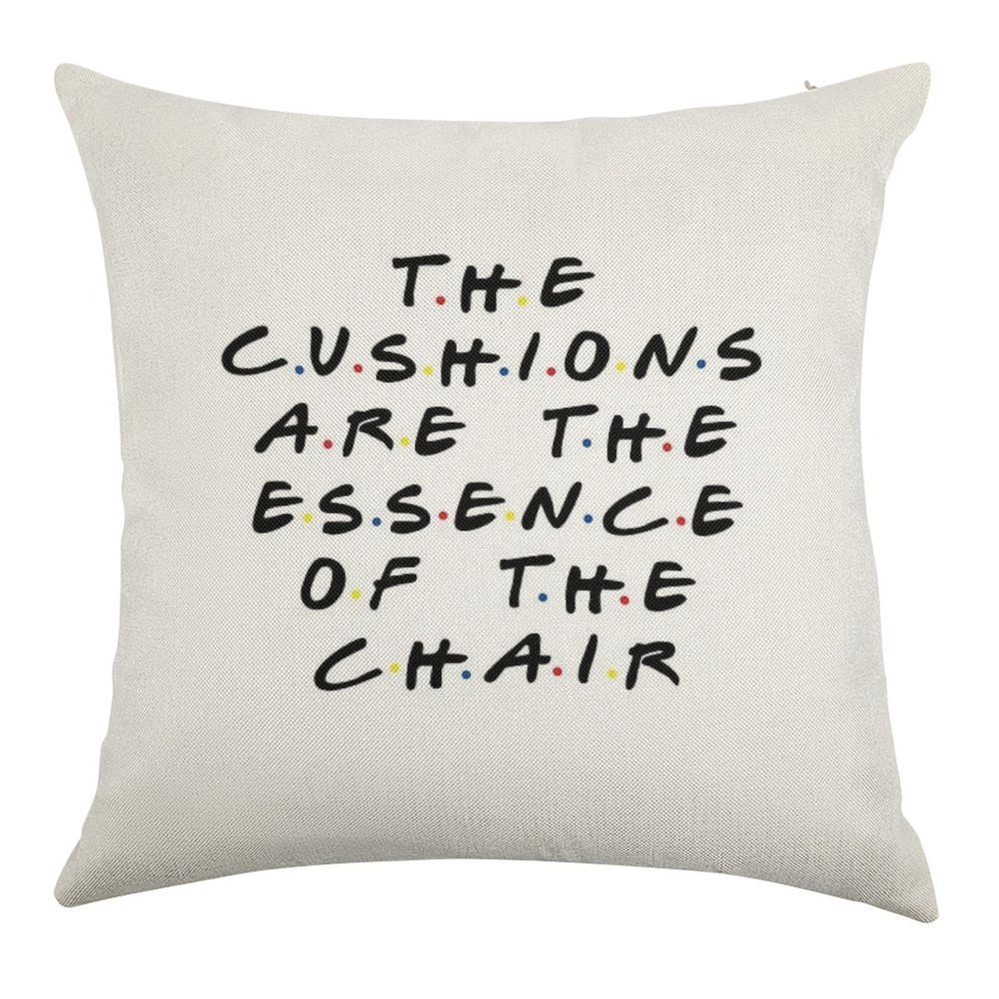 The Cushions Are The Essence Of The Chair Linen Throw Pillow Cover