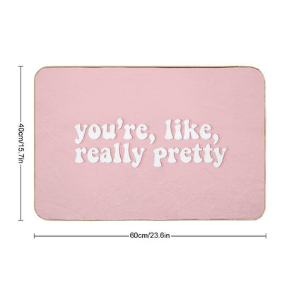 You're, Like, Really Pretty  Mean Girls Bath Mat