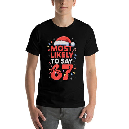 67 Meme Funny Christmas Meme Design Most Likely to Say 67  Moisture-wicking T-Shirt