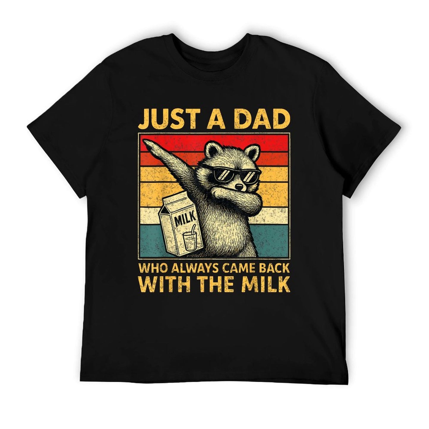 Just A Dad Who Always Came Back Gifts Men Fathers Day Dad T-Shirt