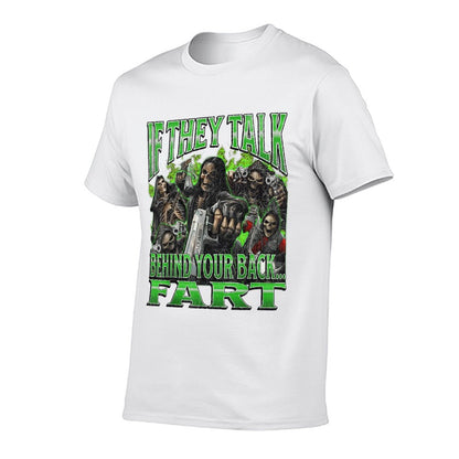 If They Talk Behind Yo Back.. Fart Funny Hard Skeleton Meme  Wrinkle-resistant T-Shirt