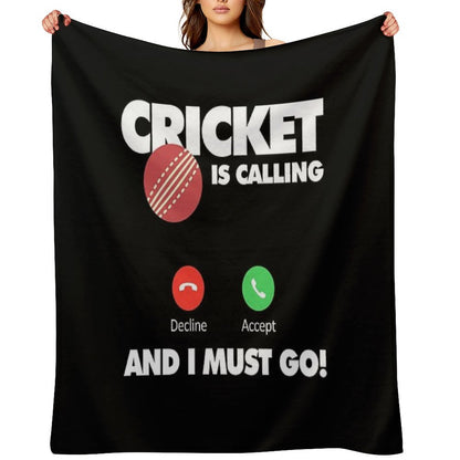 Cricket Is Calling And I Must Go, Funny Sport Player Throw Blanket