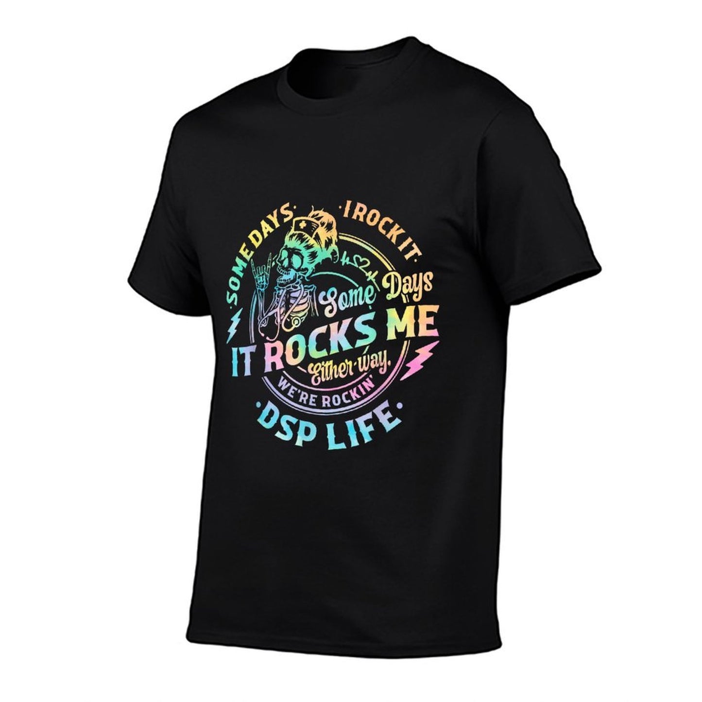 Tie Dye Some Days I Rock It Some Days It Rocks Me DSP Life  Quick-drying T-Shirt