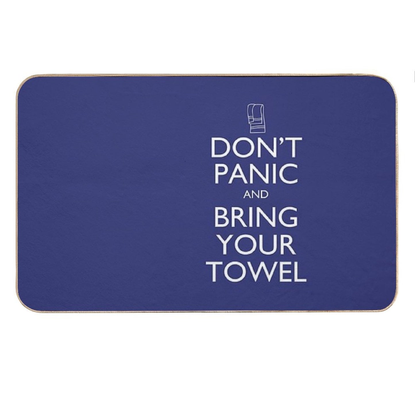 Don't Panic And Bring Your Towel Bath Mat