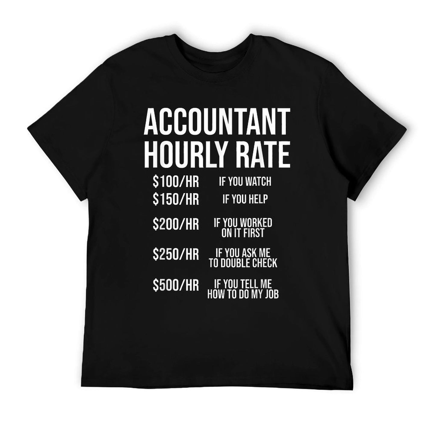 Funny Accountant Hourly Rate Accounting CPA Humor T-Shirt