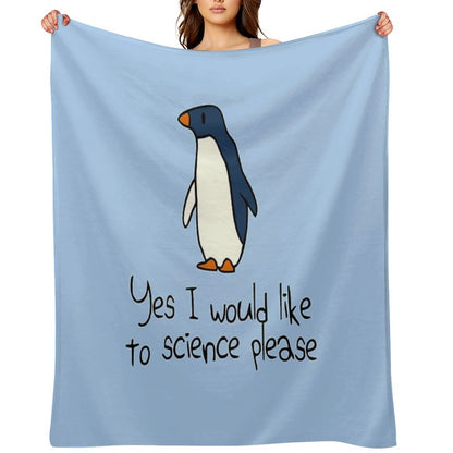 Yes I Would Like To Science Please Penguin Throw Blanket