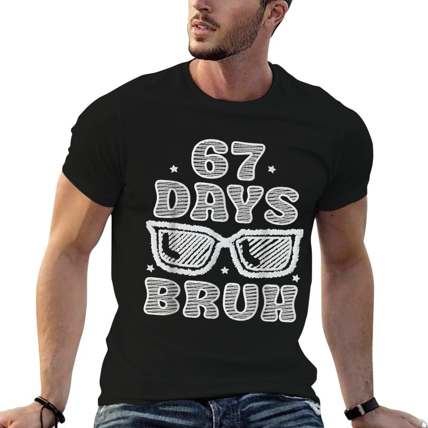 Funny Six Seven 6 7 Meme Teacher 67 Days Bruh Sunglasses  Summer-ready Fabric T-Shirt