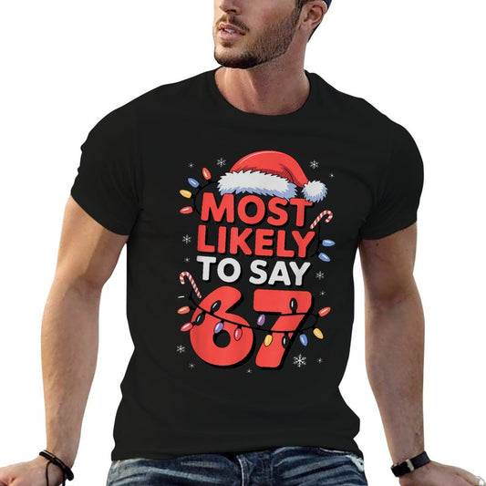 67 Meme Funny Christmas Meme Design Most Likely to Say 67  Moisture-wicking T-Shirt