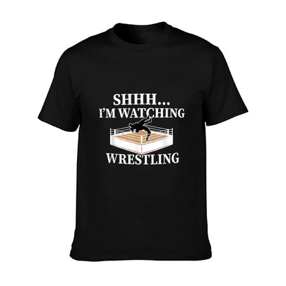 Shhh I&#39;m Watching Wrestling Funny Wrestling Lover Gift T-Shirt