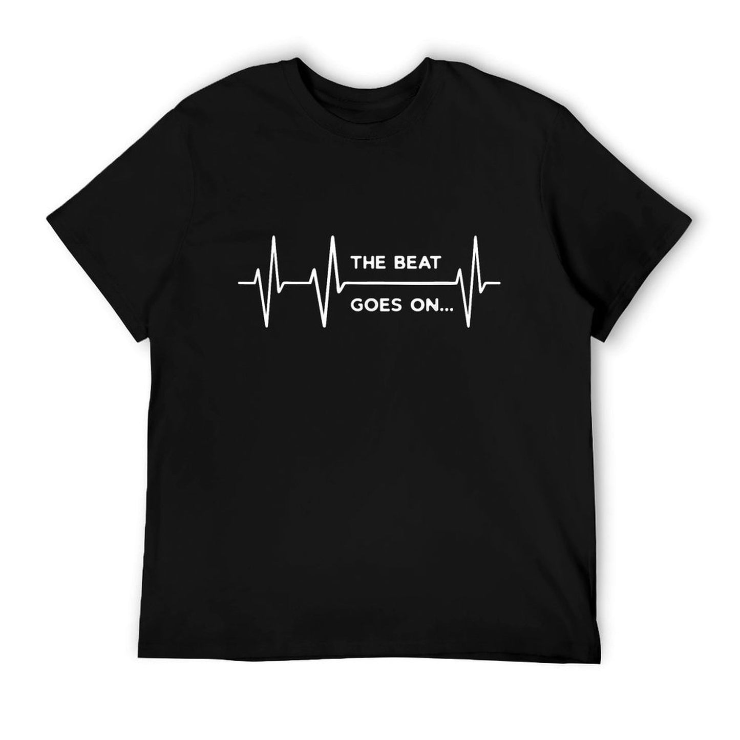 The Beat Goes on Heartbeat Rehab After Surgery Heart OP T-Shirt