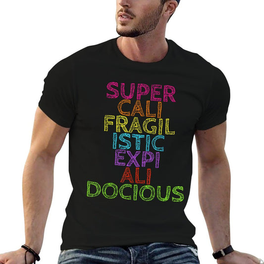 Supercalifragilisticexpialidocious Tshirt T-Shirt